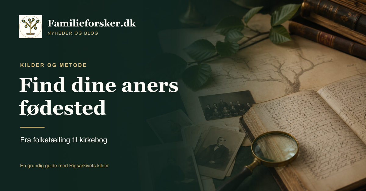Find dine aners fødested. Illustration med Familieforsker.dks trælogo, gamle fotografier, arkivalier og en lup.